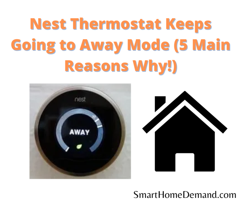 nest-thermostat-keeps-going-to-away-mode-5-main-reasons-why-smart