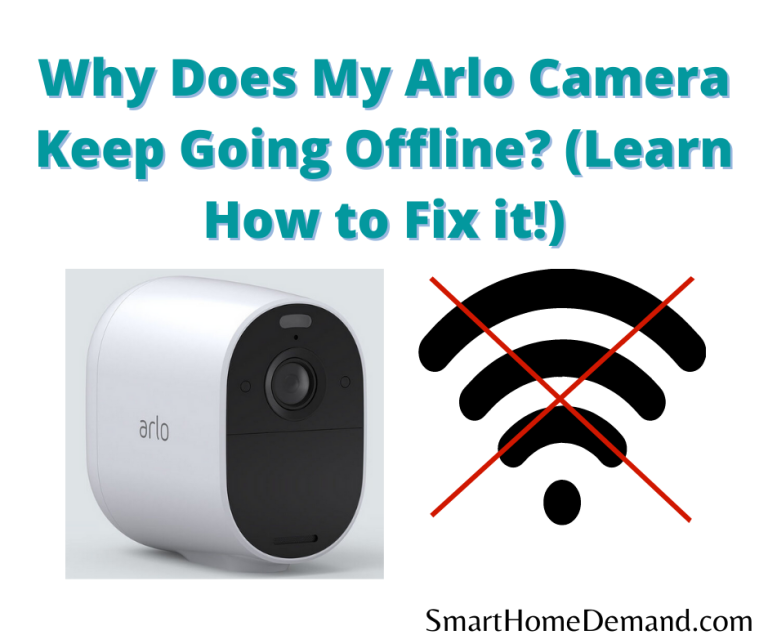 Why Does My Arlo Camera Keep Going Offline? (Learn How to Fix it
